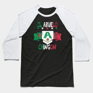 El Abuelo Mas Chingon Gift idea - Funny Mexican Spanish Vintage Grandpa Gift idea Baseball T-Shirt